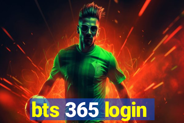 bts 365 login